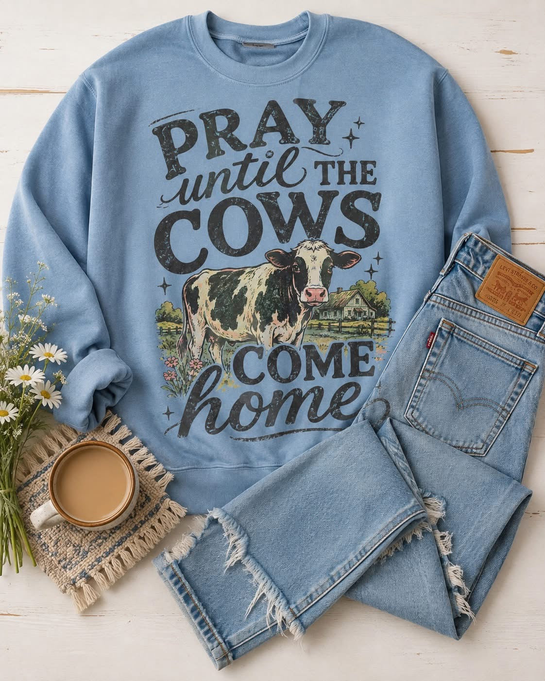 Pray until the cows come home